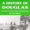 ‘A History of Douglas’ by Con Foley, R. Lynch publisher, 1981 & 1991 (revised and extended).